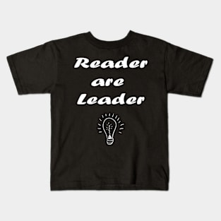 Reader are leader,Book Lover Gift,Teacher Gift. Kids T-Shirt